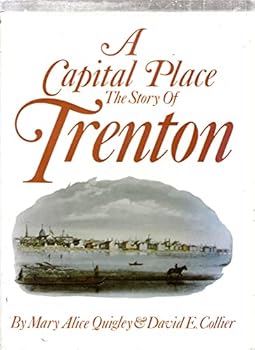 A capital place: The story of Trenton