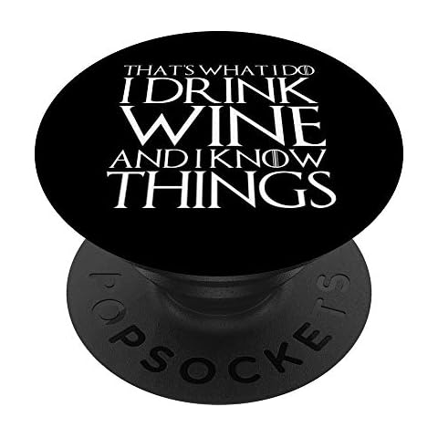 THAT'S WHAT I DO I DRINK WINE AND I KNOW THINGS PopSockets Swappable PopGrip Cover