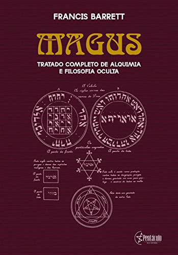 Magus: Tratado completo de Alquimia e Filosofia Oculta - Barrett, Francis