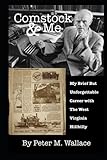 Comstock & Me: My Brief But Unforgettable Career with The West Virginia Hillbilly