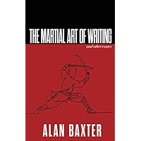 The Martial Art of Writing & Other Essays