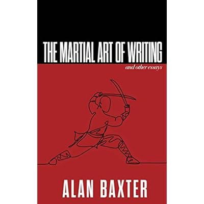 The Martial Art of Writing & Other Essays