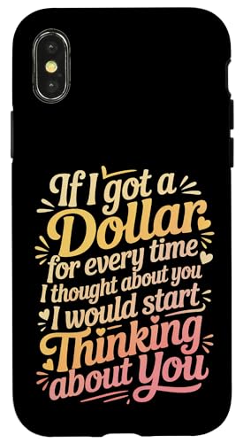 If I Got One Dollar For Thinking Of You I'd Be Rich - �X�}�z�P�[�X iPhone X/XS �p