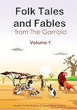 Folk Tales and Fables Of The Gambia Volume 1 (English Edition)