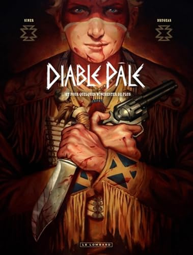 Diable pâle - Tome 1 - Et pour quelques Winchester de plus