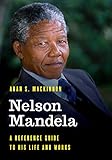  Nelson Mandela: A Reference Guide to His Life and Works (Significant Figures in World History) (English Edition)