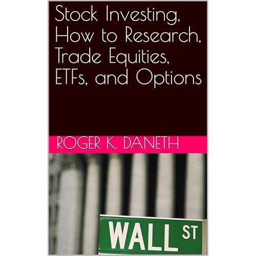 Stock Investing, How to Research, Trade Equities, ETFs, and Optio...