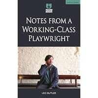 Notes from a Working-Class Playwright