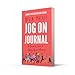 Jog on Journal: A Practical Guide to Getting Up and Running