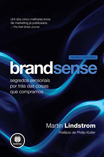 Brandsense: Segredos Sensoriais por Trás das Coisas que Compramos - Revisada e Atualizada