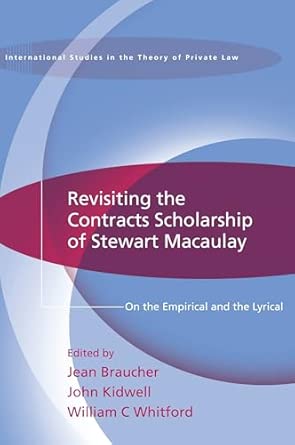Revisiting the Contracts Scholarship of Stewart Macaulay: On the Empirical and the Lyrical: 10 book cover