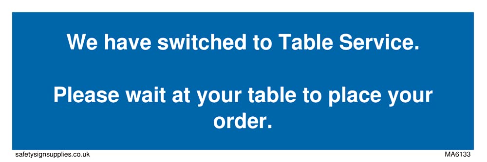 Pack of five - We have switched to Table Service. Please wait at your table to place your order. Sign - 150x50mm...