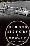 Hidden History of Newark, New Jersey