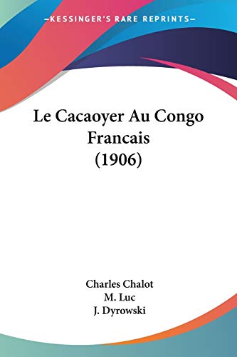 Le Cacaoyer Au Congo Francais (1906) (French Edition)