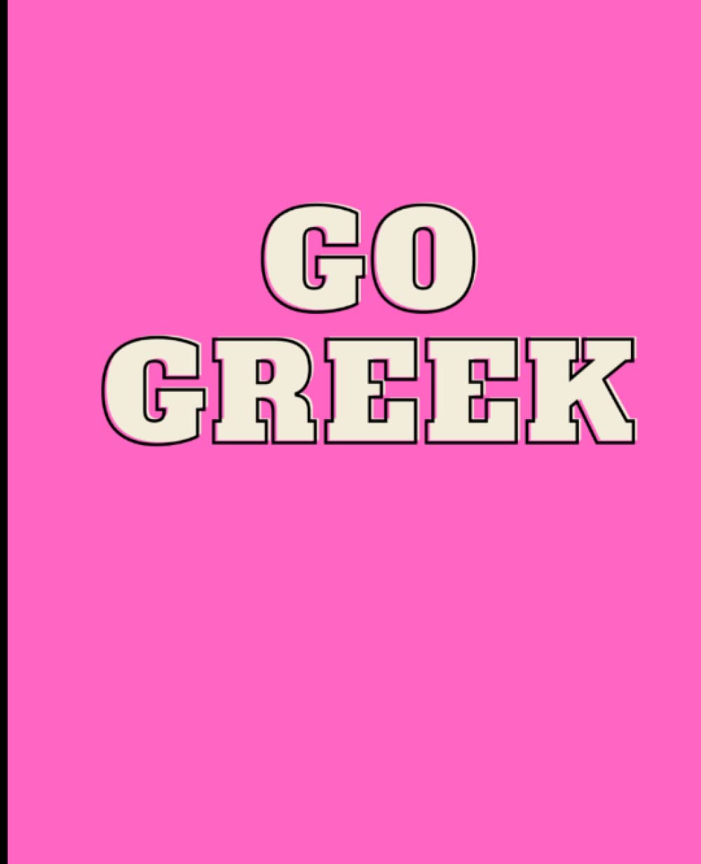 Journal, Greek Life Motivational Theme, College Ruled Journal Notebook 120 pages, 7.5 x 9.25
