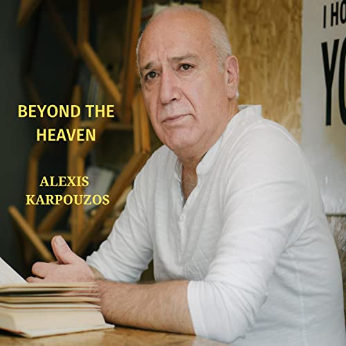 Play Beyond the Heaven by ALEXIS KARPOUZOS on Amazon Music