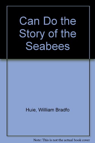 Can Do!: The Story of the Seabees B0007ESI58 Book Cover