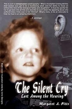 Paperback The Silent Cry: Lost Among the Hearing Book