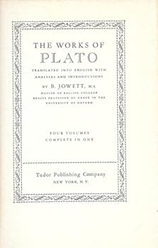 THE WORKS OF PLATO; FOUR VOLUMES COMPLETE IN ONE