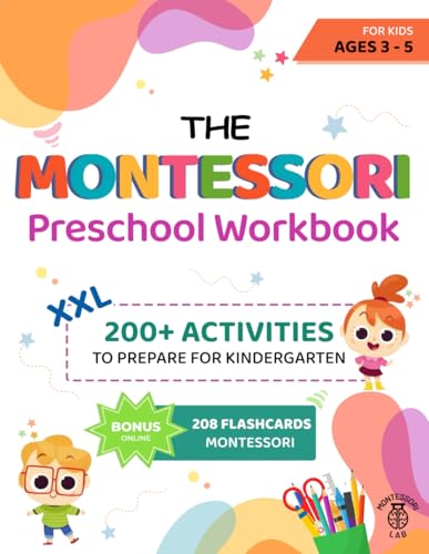 Image of The XXL Montessori Preschool Workbook: 200+ Educational and Fun Activities for Kids Ages 3 to 5. Prepare for Kindergarten by Learning to Trace and Write, Count, Cut and Paste and More