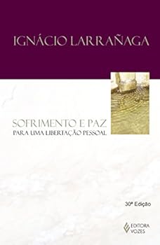 Paperback Sofrimento e Paz. Para Uma Libertação Pessoal [Portuguese] Book