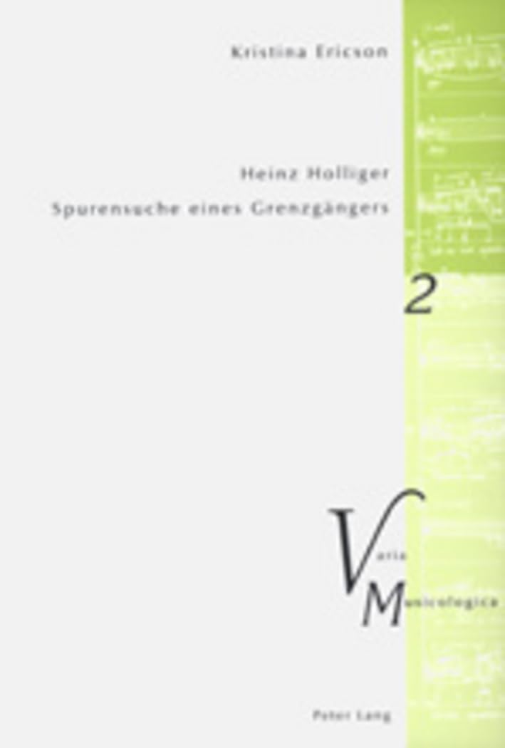 Heinz Holliger Spurensuche essai de musicologie contemporaine sur le silence