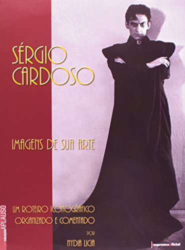 Sergio Cardoso. Imagens Da Sua Arte