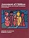 Assessment of Children: Behavioral, Social, and Clinical Foundations.