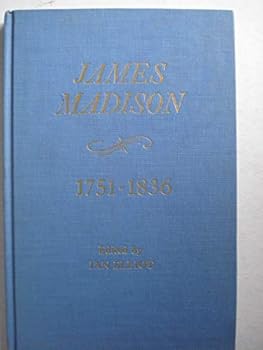 James Madison, 1751-1836: Chronology-Documents-Bibliographical Ai Ds. (Oceana Presidential Chronology Series, 18)