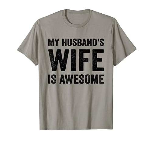 My Husband's Wife Is Awesome Wife Funny Wife Married Women Camiseta