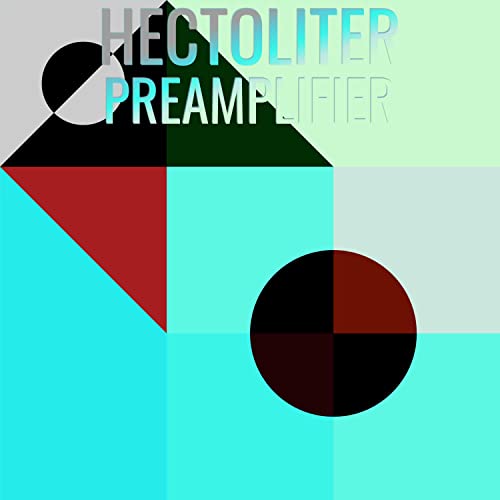  Hectoliter Preamplifier