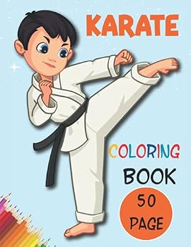 Karate Coloring Book: Karate coloring Pages For kids, Perfect Cute Karate coloring Books for boys, girls, and Toddlers