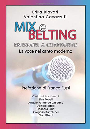 Independently published MIX E BELTING EMISSIONI A CONFRONTO: La voce nel canto moderno