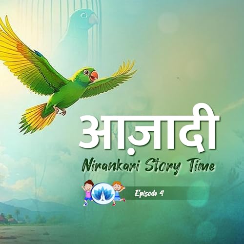 आज़ादी.. || Nirankari Story Time || Episode 4
