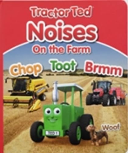 Tractor Ted Noises on the Farm: 3 (Board Books)