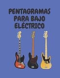  PENTAGRAMAS PARA BAJO ELÉCTRICO: Cuaderno De Tablaturas En Blanco Para Bajo Eléctrico de 4 Cuerdas Con 120 Paginas. Contiene 8 Tablaturas Por Página Y Un Tamaño De 8,5 x 11\"