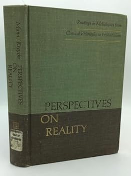 Hardcover Perspectives on Reality: Readings in Metaphysics from Classical Philosophy to Existentialism [Unknown] Book