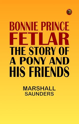 Bonnie Prince Fetlar: The Story of a Pony and His Friends