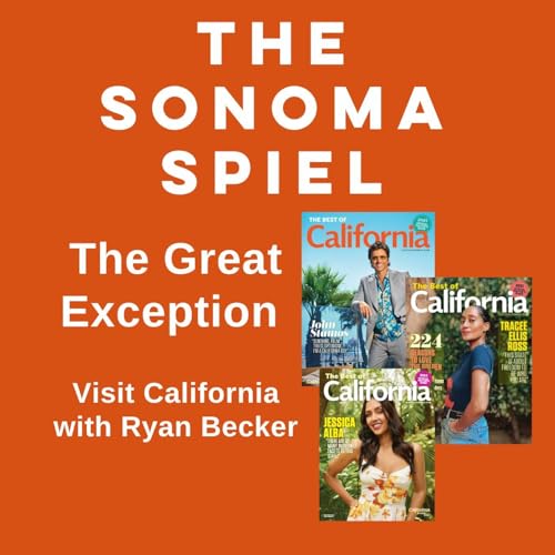 Visit California? As long as you're going to Experience Sonoma Valley, too. With Ryan Becker.