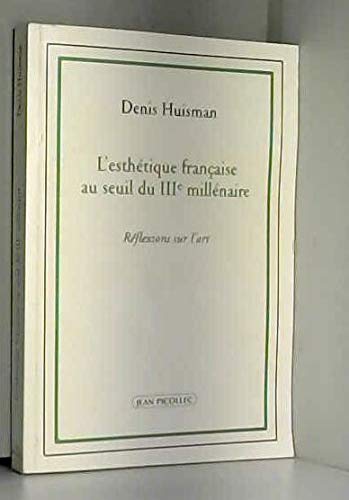 L'Esthétique française au seuil du IIIe millénaire reflexions sur l'art