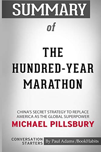 Summary of The Hundred-Year Marathon by Michael Pillsbury: Conversation Starters Paperback – October 29, 2020