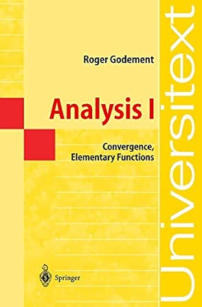 Analysis I: Convergence, Elementary functions Softcover reprint of the original 1st ed. 2004 Edition-Wow! eBook