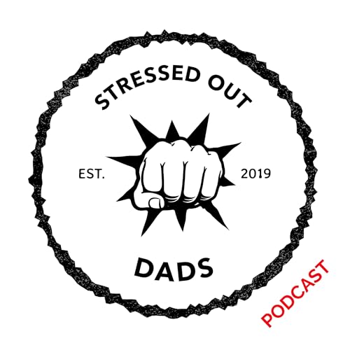 Stressed Out Dads Podcast Por Chad Patterson and Tim Beachum arte de portada