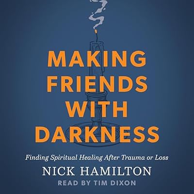 Making Friends with Darkness