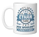Ethan Name | It's an Ethan Thing You Wouldn't Understand Ceramic Mug, White
