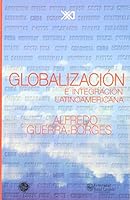 Globalizacion e integracion latinoamericana 9682323924 Book Cover