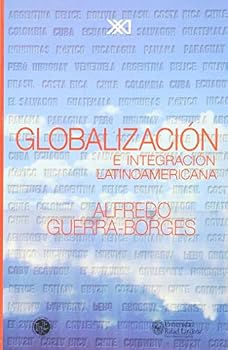 Paperback Globalizacion e integracion latinoamericana (Spanish Edition) [Spanish] Book
