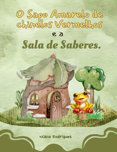 O Sapo Amarelo de Chinelos vermelhos e a Sala de Saberes.