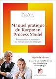  Manuel pratique du Karpman Process Model - 2è éd.: Comprendre et maîtriser les mécanismes du Triangle