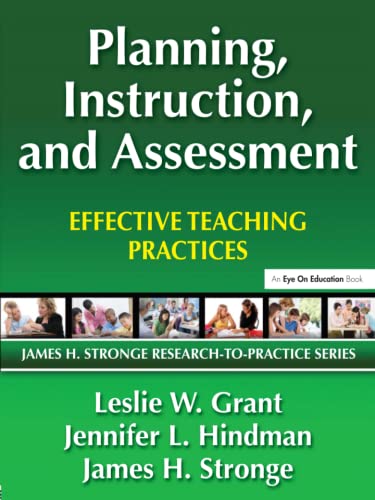 Planning, Instruction, and Assessment (James H. Stronge Research-To-Practice)